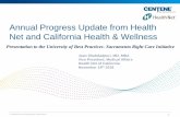 Annual Progress Update from Health Net and California ... · Annual Progress Update from Health Net and California Health & Wellness Presentation to the University of Best Practices-