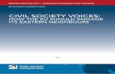 CIVIL SOCIETY VOICES...1 CIVIL SOCIETY VOICES: HOw THE EU SHOULd EngAgE ITS EASTERn nEIgHBOURS. TEXECUTIVE SUMMARY his report is informed by the views of civil society leaders in the