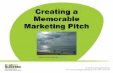 Creating a Memorable Marketing P Creating a Memorable Marketing Pitch Creative Commons photo by tata_aka_T