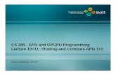 CS 380 - GPU and GPGPU Programming Lecture 10+11: Shading ... · Lecture 10+11: Shading and Compute APIs 1+2 Markus Hadwiger, KAUST. 2 Reading Assignment #6 (until March 19) Read