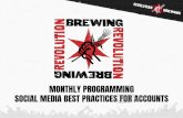 SOCIAL MEDIA BEST PRACTICES FOR ACCOUNTS MONTHLY … · SOCIAL MEDIA BEST PRACTICES FOR ACCOUNTS. REVOLUTION BREWING SOCIAL CHANNELS & BRANDED HASHTAGS ... 1. Create a Facebook event