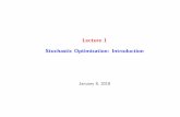 Lecture 1 Stochastic Optimization: IntroductionUday V. Shanbhag Lecture 1 Unconstrained optimization Unconstrained minimize x2Rn f(x) Xis de ned as X,Rn Examples: f(x) = x3 3x2. Important