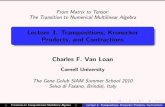 Lecture 3. Transpositions, Kronecker Products, and ... · Lecture 1. Introduction to Tensor Computations Lecture 2. Tensor Unfoldings Lecture 3. Transpositions, Kronecker Products,