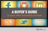 Social Media Marketing & Management Software - A BUYER’S GUIDE · 2014-02-12 · A Buyer’s uide to Social Media Management Software 6 2014 Rignite. Getting More from Social Media