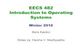 EECS 482 Introduction to Operating Systemsweb.eecs.umich.edu/~harshavm/eecs482/lec1_handouts/lec06... · 2018-01-27 · EECS 482 Introduction to Operating Systems Winter 2018 Baris
