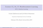 Lecture 13, 14, 15: Reinforcement Learningmlg.eng.cam.ac.uk/teaching/4f13/0809/lect13.pdf · Lecture 13, 14, 15: Reinforcement Learning 4F13: Machine Learning Zoubin Ghahramani and