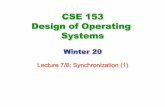 CSE 153 Design of Operating Systems - CSE at UC … › ~nael › cs153 › lectures › lec07.pdfCSE 153 – Lecture 7 – Synchronization 4 Threads: Cooperation Threads voluntarily