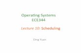 Operang)Systems ) ECE344) · 2014-03-31 · Priority)Scheduling) • Each)job)is)assigned)apriority) • FCFS)within)each)priority)level) • Selecthighestpriority)job)over)lower)ones)