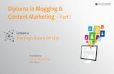 Diploma in Blogging & Content Marketing Part I...SEO stands for “search engine optimization.” It is the process of getting traffic from the “free,” “organic,” “editorial”
