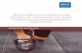 Level 3 Diploma in Personal Training (Practitioner), …...Level 3 Diploma in Personal Training (Practitioner), Outdoor Exercise, Sports Conditioning and portable equipment (603/3505/1)