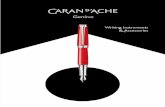 Writing Instruments Accessories · 2020-01-06 · Fine Writing. Since 1915, steeped in the great traditions of Swiss Manufacturing, the company has created writing ... Caran d’Ache