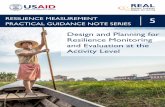 Design and Planning for Resilience Monitoring and ... and Plan… · Guidance Note 5: Design and Planning for Resilience Monitoring and Evaluation at the Activity Level RESILIENCE