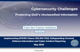 Cybersecurity Challenges - DoD Procurement Toolbox · Unclassified 18 NIST SP 800-171, Protecting CUI in Nonfederal Systems and Organizations Why NIST SP 800-171? •Developed for