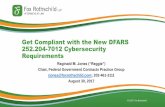 Get Compliant with the New DFARS 252.204-7012 ... · 8/30/2017  · comply with NIST 800-171 (Protecting Controlled Unclassified Information in Nonfederal Systems and Organizations)