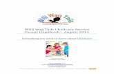 Willi Wag Tails Childcare Service Parent Handbook · 2018-01-17 · | Willi Wag Tails Childcare Centre – Parent Information Handbook – August 2012 4 Welcome to Willi Wag Tails