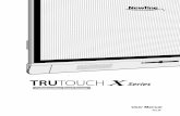 User Manual - newline...Thank you for choosing the TRUTOUCH X series Collaboration Touch Screen.Please use this document to get the most out of your screen. Welcome to the world of