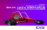 Nano Degree Program BAJA /ATV VIRTUALS · 2020-04-14 · Baja SAE is an intercollegiate engineering design competition for undergraduate and graduate engineering students. The object