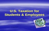 U.S. Taxation for Students & Employees · The U.S. has tax treaties with many countries. – Treaties exempt certain types of income from U.S. taxation. To take advantage of a tax