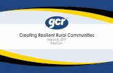 Creating Resilient Rural Communities - ResCon New Orleans · 2017-11-21 · •New business development •Restoration of existing business opportunities Engaged, healthy, and safe