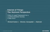 Internet of Things: The Skyhook Perspective · Policy & Legal Framework for a Location-Enabled Society 3 May 2013 1 (c) Skyhook Wireless, Inc. 2013 - Confidential Internet of Things: