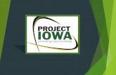 Project IOWA (Iowa Opportunities for Workplace Advancement ... · Economic Impact Wage increase pre/post Project IOWA Pre-Project IOWA hourly wage: $3.56 Post-Project IOWA hourly