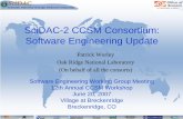 SciDAC-2 CCSM Consortium: Software Engineering …...Scalable, reproducible global mean calculation in CAM – 0.5x0.625 resolution, 960 processors on XT4: original: 1.53 secs/day;