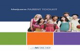 Marijuana PARENT TOOLKIT - linktogethercoalition.org · or drank as “edibles.” Marijuana can be added to almost any type of food e appealing to youth. aping. ease the potency.
