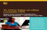 To Drive Sales on eBay, Consider UPSTo Drive Sales on eBay, Consider UPS Boost Your Customer Satisfaction — and Your Business — with these Top Tips.Positive customer feedback is