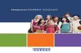 Marijuana PARENT TOOLKIT - PediaTrust...You are a role model for your child so think about what you do and the message it sends. Ideas of what you can say: “Remember our family rule