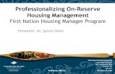 Professionalizing On-Reserve Housing Managementfirstnationshousingconference.com/wp-content/uploads/2019/03/FNHC… · Applications 7.Stakeholder, Partnerships and Community Engagement.