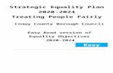 Easy Read SEP 2020-24  · Web view2020-01-13 · Strategic Equality Plan 2020-2024 . Treating People Fairly. Conwy County Borough Council. Easy Read version of . Equality Objectives