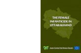 The Female InFanTIcIde In UTTarakhand...The Female InFanTIcIde In UTTarakhand Acknowledgement: This report is being published as a part of the ACHR’s “National Campaign for elimination