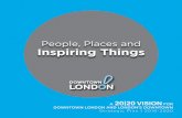 People, Places and Inspiring Things - Downtown London Plan_2016-web_spreads.pdf · Placemaking is the intentional focus on the creation of spaces and experiences that are unique,