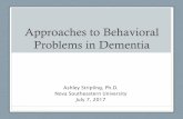Approaches to Behavioral Problems in Dementia › gwep › igti › forms › 2017...behavioral and psychological symptoms of dementia (BPSD) or Inappropriate behaviors. 3 In fact,