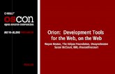 Orion: Development Tools for the Web, on the Webassets.en.oreilly.com/1/event/80/Orion_ Development... · Orion: Development Tools for the Web, on the Web Wayne Beaton, The Eclipse