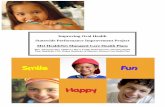 Improving Oral Health Statewide Performance Improvement … · 2016-08-18 · Oral health is an integral component of children’s overall health and well-being. Dental care is the