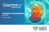 Investor Presentation - Osprey Medicalospreymed.com/wp-content/uploads/2018/10/Investor-Presentation.pdf · Investor Presentation ASX:OSP ... Osprey is pleased to announce an equity