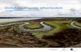 Dutch Dialogues Charleston · 2019-07-08 · Dutch Dialogues ® Charleston. Grounded in Science, Driven by Design. 2. On May 1-2, 2019, the City of Charleston and the Historic Charleston