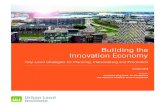 Building the Innovation Economyeurope.uli.org/wp-content/uploads/sites/127/ULI...Section 4: The roles of land use, real estate and placemaking for innovation districts 17 Section 5: