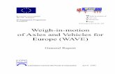 Weigh-in-motion of Axles and Vehicles for Europe (WAVE)wim.zag.si/wave/download/wave-general.pdf · 2009-09-06 · Weigh-in-motion of Axles and Vehicles for Europe (WAVE) General