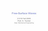 free surf wave - MIT OpenCourseWareEffect of Surface Tension on wave profile Pure Distilled Water Higher surface Clean Tank tension ... Causes of Ocean Waves • Wind blowing across