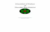Checklist of Fishes of Thunder Bay DistrictThe fish species of the Thunder Bay District mostly reflect post-glacial colonization, modified by more recent ecological and anthropogenic