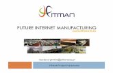 FUTURE INTERNET MANUFACTURING - IT · FITMAN Project Presentation 3 FITMAN Generic Platform for Manufacturing Industries IoT Cloud Hosting Data Mngt Security Service delivery FITMAN