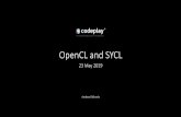OpenCL and SYCL - khronos.org€¦ · •Make it easy to port from existing single-source programming models •Supports a large ecosystem of open-source AI software •Support the