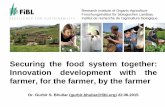 Securing the food system together: Innovation development with … · 2015-09-23 · Gurbir S. Bhullar 22.06.2015 Current Topics in Participatory On-farm Research 10 Seed for organic