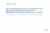 Cisco WebEx IT Administrator Guide for Mass Deployment of ... · Productivity Tools (PT). The IT Administrator Guide for Mass Deployment of WebEx Productivity Tools is a comprehensive