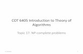COT 6405 Introduction to Theory of Algorithmsyliu21/Algorithm/Lecture 17.pdf · COT 6405 Introduction to Theory of Algorithms ... –To develop approximation algorithms, instead of
