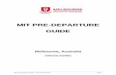 MIT PRE-DEPARTURE GUIDE...MIT Pre Departure Guide – Revised May 2016 Page 5 Preparing to Depart to Australia Making a checklist before you depart ensures you have all the items you