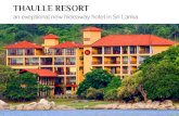 Thaulle Ressort Sri Lanka - Tourismusschulen Salzburg · There are desserted beaches, palm tree forests, big lakes with a breathtaking flora and fauna, ancient temples and additionally