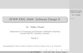SFWR ENG 3A04: Software Design II - McMaster University€¦ · SFWR ENG 3A04: Software Design II Dr. R. Khedri Outline Part I: Review of Previous Lecture Part II: Today’s Lecture